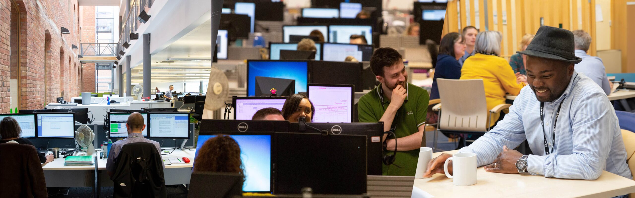 Banner consisting of 3 images. The first shows people in an modern office environment. There are two people in the foreground turned away from the camera while working on screens. In the background is a steel and wooden walkway, and to the right of the walk way a man is standing while talking to someone out of shot. The third photo shows and person sitting at a table with a coffee mug in front of him. He has on a distinctive trilby hat and blue shirt and is smiling with someone off camera. Behind him is a group of colleagues who are all seated and appear to be in discussion.