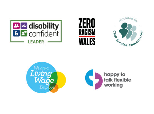 Logos: Disability Confident Employer Leader, Zero Racism Wales, Regulated by Civil Service Commission, We are a Living Wage Employer, Happy to talk flexible working